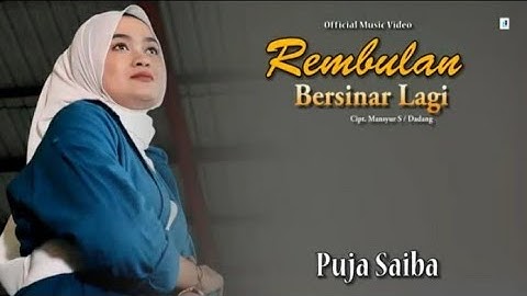 Rembulan Bersinar Lagi - Puja Saiba (Official Music Video)