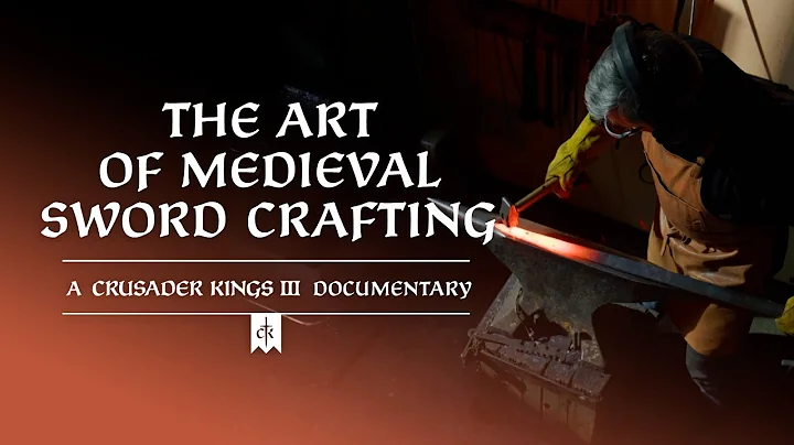 The Art of Medieval Sword Crafting - A Crusader Kings III Documentary