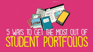 5 Ways to Get the Most Out of Student Portfolios