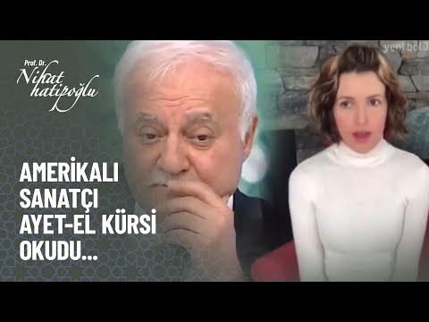 Amerikalı sanatçı Ayet el Kürsi okudu - Nihat Hatipoğlu ile Kur'an ve Sünnet