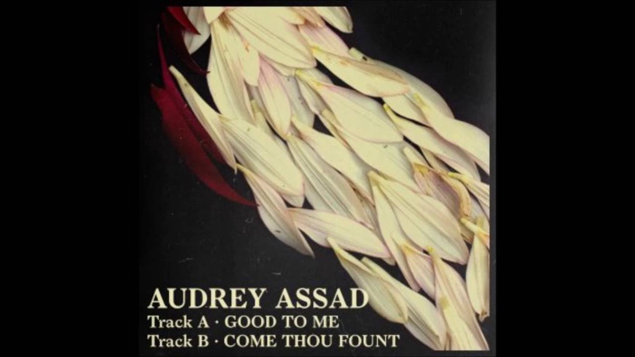 Come Thou Fount  Audrey Assad