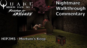 Quake: Scourge of Armagon (Nightmare 100%) Walkthrough (HIP2M5: Mortum