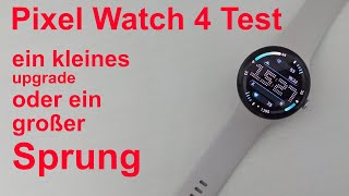 Pixel Watch 4 im Test - Ein kleines Upgrade oder ein großer Sprung?