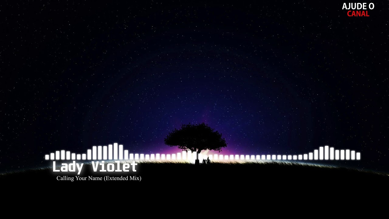 Lady Violet - Calling Your Name (Extended Mix) - YouTube