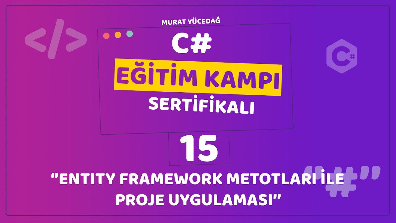 C# Eğitim Kampı Ders 15 - Entity Framework Metotları ile Proje ...