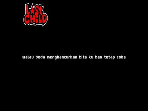 Last Child - Ketidakrelaanku (Official Lyric Video)