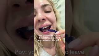 big big mistake 🫣😬 #teethwhitening #teethtransformation #girlssupportgirls #glowupforreal #GlowUp