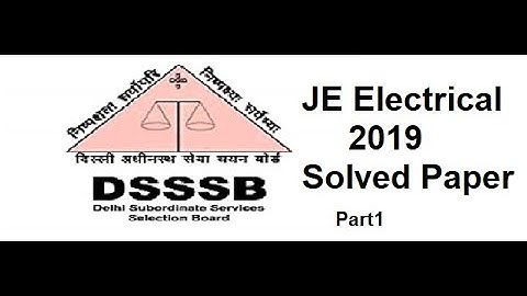 DSSSB JE Electrical 2019 Solved Paper | Part one | DSSSB Junior Engineer Electrical Paper