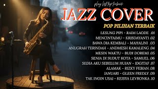 🎶10 Lagu Hits Galau Pop jazz Fushion (Cover) | Lagu Hits Spotify Tiktok Terpopular | Lagu Viral Hits