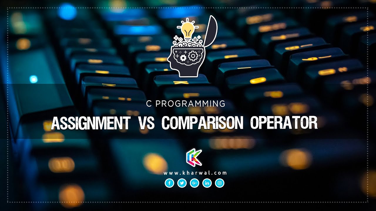 the assignment operator and the comparison operator are the same