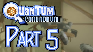 Quantum Conundrum - Part 5 | Slow Ride.....Take it Easy!
