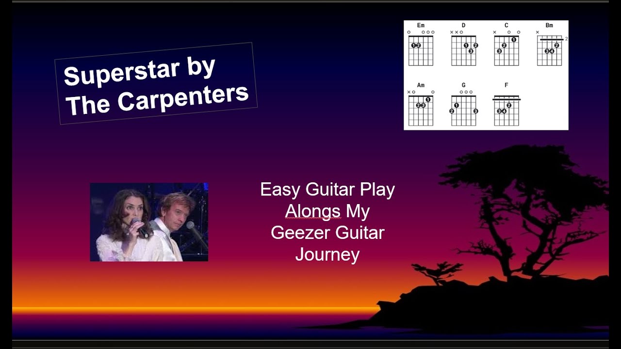 Superstar by The Carpenters easy guitar play along with lyrics and chords