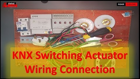 KNX System Knx Switching Actuator Wiring Connection | Electrical Engineering Basics