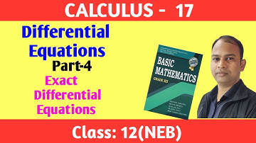 17 Exact Differential Equations | Calculus:16 |Class:12(NEB)|SHASHI Sir