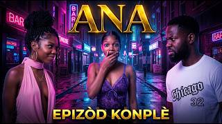 AMIZMAN Créole ap prezante w Istwa Ana - EPIZÒD 11 a 20