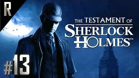 ◄ The Testament of Sherlock Holmes Walkthrough HD - Part 13