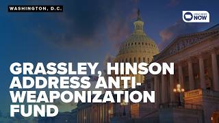 Sen. Grassley, Rep. Hinson say oversight needed in 'anti-weaponization fund'