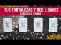 ¿Cómo describiría un tarotista TUS FORTALEZAS Y DEBILIDADES? 🔮✨