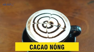 Học Và Thực Hành Ngay Cách Làm Cacao Nóng Cho Ngày Thêm Ấm Áp | Điện Máy Hải Âu