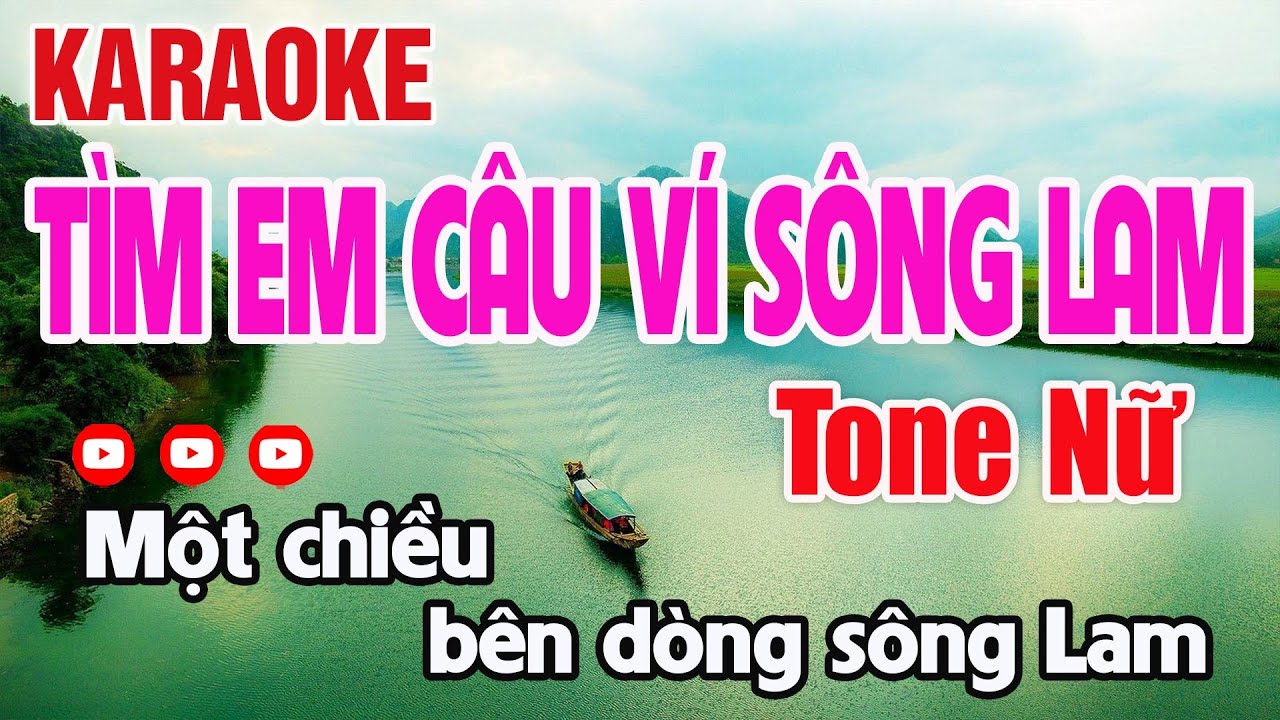 Tìm Em Câu Ví Sông Lam (A Páo) Karaoke Tone Nữ Nhạc Sống - Nguyên Minh Media