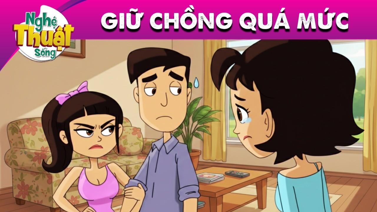 GIỮ CHỒNG QUÁ MỨC - PHIM HOẠT HÌNH - TRUYỆN CỔ TÍCH - HOẠT HÌNH GIẢI TRÍ - TỔNG HỢP PHIM HAY