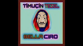 Timuçin Tezel - Bella Ciao Resimi