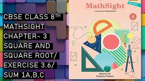 CBSE/Class 8th/Mathsight /Chapter 3- Square and Squareroot; Cube and Cuberoot/Exercise 3.6/Sum1a,b,c