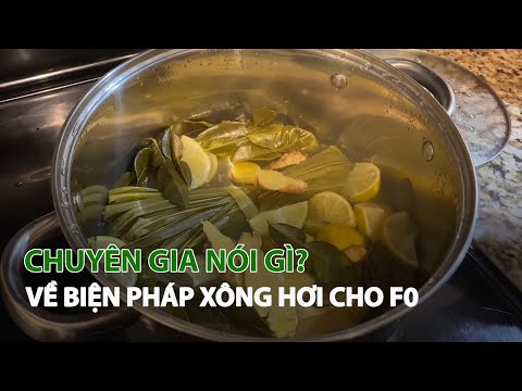 Video Chuyên gia nói gì về biện pháp xông hơi cho F0?| VTC14 - YouTube