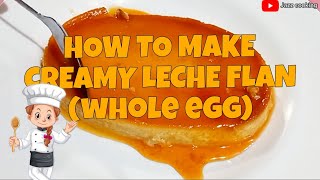 CREAMY LECHE FLAN (whole egg)