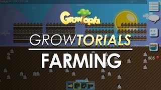 Growtorials - How to: Farm