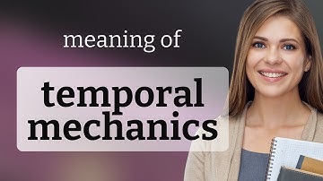 Exploring Temporal Mechanics: A Journey Through Time