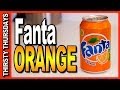 Fanta Orange from Coca Cola in Great Britain - Thirsty Thursdays