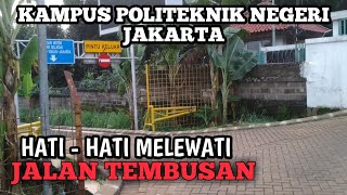Jalan Tembusan KAMPUS POLITEKNIK NEGERI JAKARTA DAN KAMPUS UNIVERSITAS INDONESIA