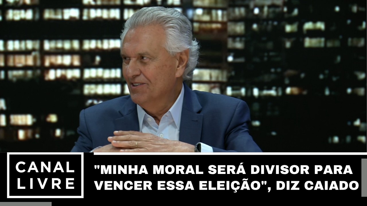"Minha moral será divisor de água para vencer essa eleição", diz Caiado | Canal Livre