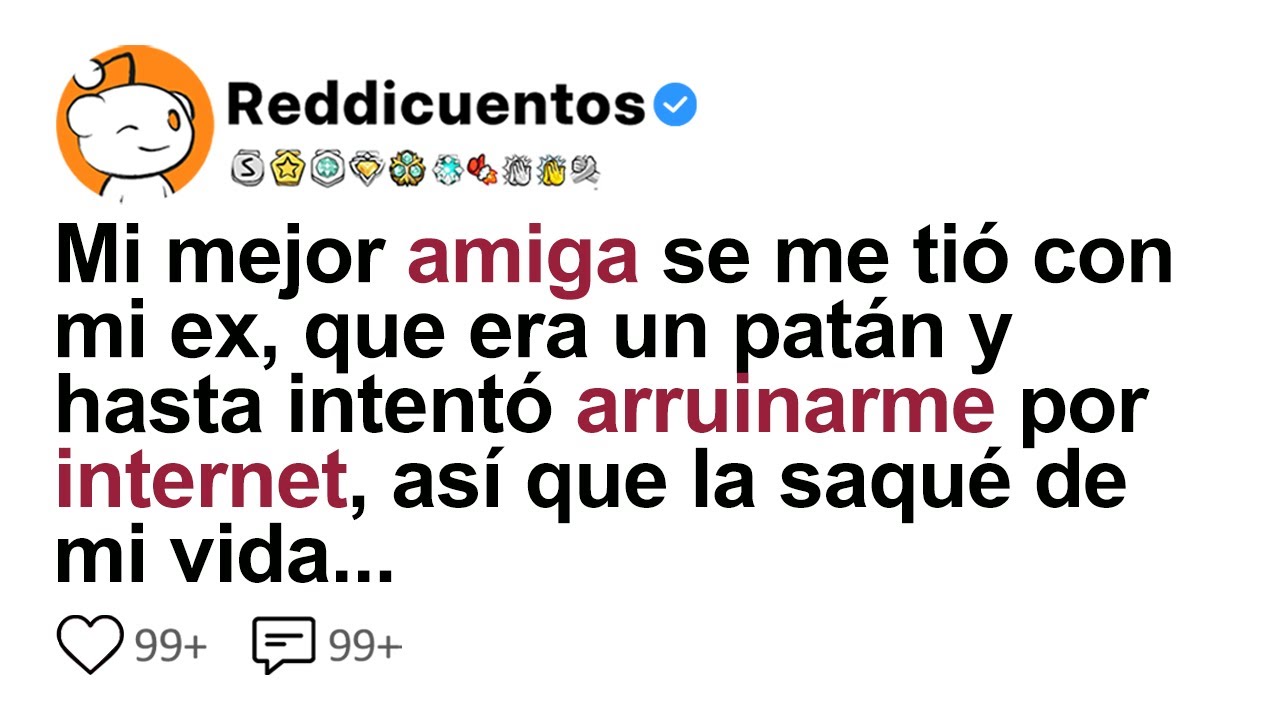 Mi Mejor Amiga Se Metió Con Mi Ex, Que Era Un Patán Y Hasta Intentó Arruinarme Por Internet