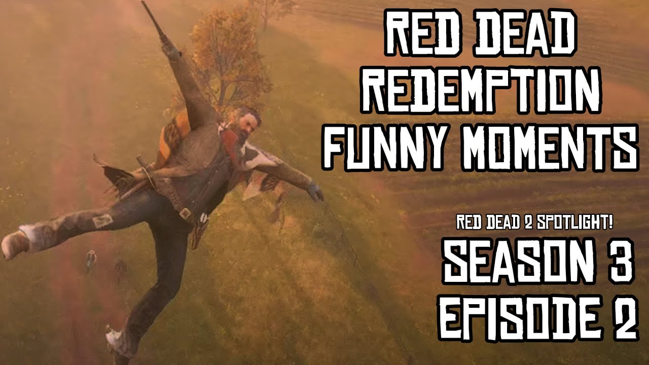 Red Dead Redemption Funny Moments Season 3, Episode 2