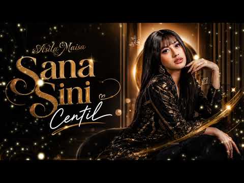 ~ASILA MAISA - SANA SINI CENTIL~