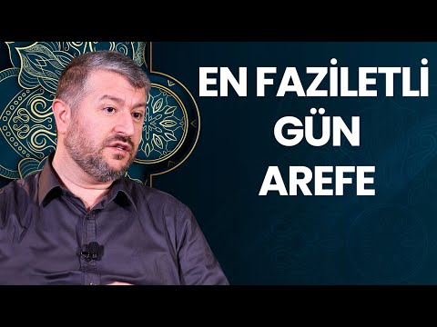 En Faziletli Gün: Arefe | Muhammed Emin Yıldırım
