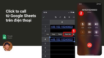 Bấm số điện thoại gọi điện trực tiếp từ app Google Sheets trên điện thoại (click to call)