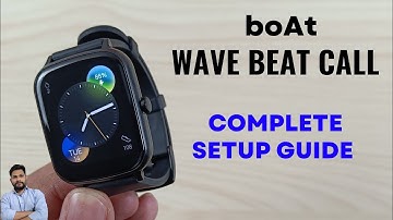 Boat Wave Beat Call Smartwatch Full Setup Guide