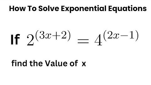 Indices: How To Solve Exponential Equations Problems