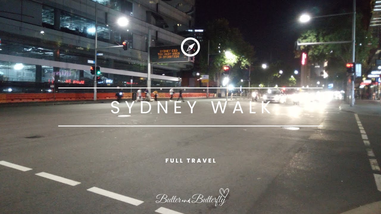 Day and Night Walking in Sydney | Sydney Travel Full Video | Butter and Butterfly