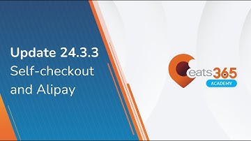 Update 24.3.3: Self Checkout for Dine-in orders and Alipay integration