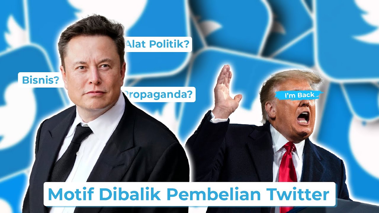 Alasan sesungguhnya Elon Musk membeli Twitter - Part 2