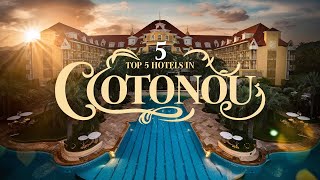 Les 5 Hôtels les Plus Éblouissants à Cotonou, Bénin/ TOP 5 Incredible Hotels in Cotonou You Must See