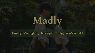 Video-Miniaturansicht von „Emily Vaughn, Joseph Tilly, we're ok! - Madly (Lyrics)“