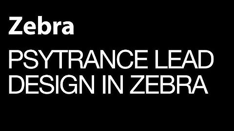 Zebra 2 - Psytrance Lead - How To Tutorial