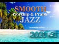 SMOOTH WORSHIP & PRAISE JAZZ #1