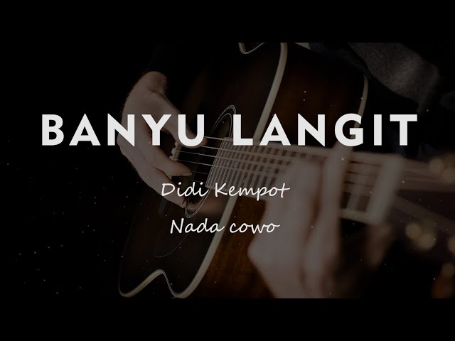 BANYU LANGIT // COVER KARAOKE GITAR AKUSTIK TANPA VOKAL NADA COWO ( MALE ) class=