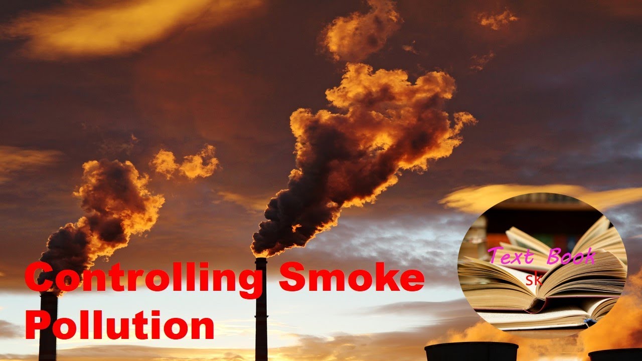 Controlling Smoke Pollution - YouTube